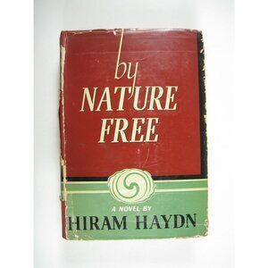 By Nature Free Hiram Haydn 1945 Vintage Novel Dust Jacket Inscribed Author